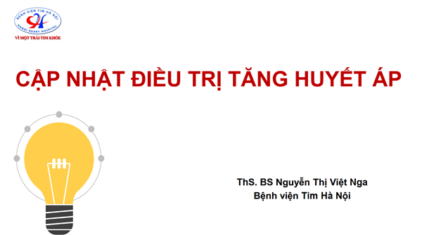 Cập nhật điều trị tăng huyết áp - BS Nguyễn Thị Việt Nga
